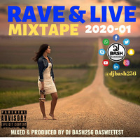 RaveNLive Mixtape 2020_01 by Dj Bash DaSweetest