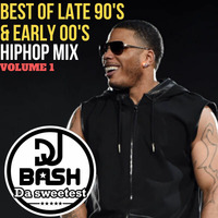 Best Of Late 90's &amp; Early 00's HipHop Mix by Dj Bash DaSweetest