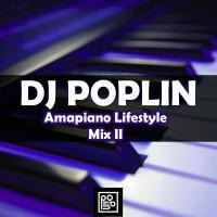 DJ Poplin - Amapiano Lifestyle Mix 2 by Mthara