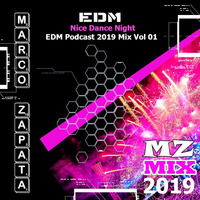 MarcoZapta - Nice dance night EDM Podcast 2019 Mix vol 01 by Marco Zapata