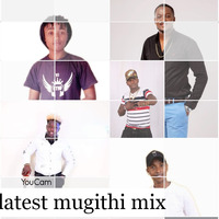 dj ctvo new mugthi best latest songs ,, samidoh mumbi and urumwe bele,kajei Salim_ gitango,syk joiner_gatinoka,Jose gatutura_njui yaja,wasubu,dj fatxo etc,,,,, by vj ctvo