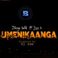 Bonye Biuld ft Lizz b _ UMENIKANGA (Prod by Chrisspapilin, Zee, Q bizzy) by Emmanuel Sangana