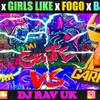 MI GENTE vs GIRLS LIKE vs FOGO vs BARRACA MASHUP (MUSIC VIDEO on YOUTUBE)  - DJ RAV UK by DJ RAV UK