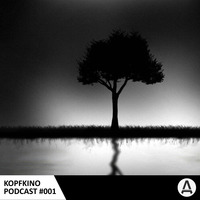 Alexander Schulz - KOPFKINO PODCAST #001 by Alexander Schulz