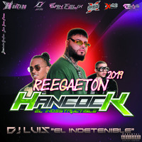 01 Reggaeton 2019 - HANCOCK EL INDESTRUCTIBLE - DJ Luis El Indetenible by Luis Jose Flores