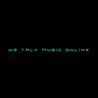 We Talk Music Online