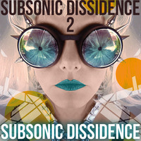 SUBSONIC DISSIDENCE II (2013) by Subsonic Dissidence