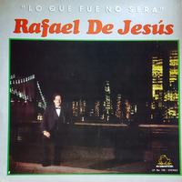 (1981) Rafael de Jesus - Lo que no fue no sera by DJ ferarca - Clásicos, Mixes & Jazz