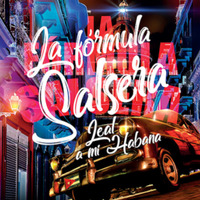 (2018) La Formula Salsera - Leal a mi Habana by DJ ferarca - Clásicos, Mixes & Jazz