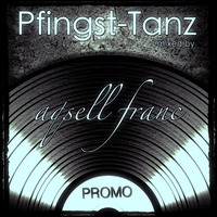 pfingsttanz_promo_05_2013_mixed_by_aqsell_franc by Aqsell Franc