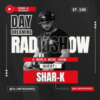 Shar-K - Day Dreaming Radioshow