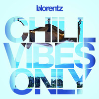 Chill Vibes Only by blorentz