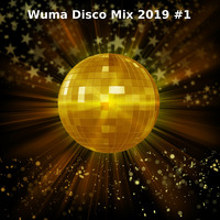 Wuma Disco Mix 2019 #1 by WumaSoundMix