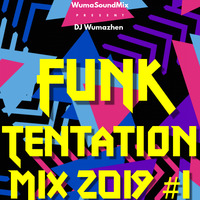 Wuma Funk Tentation Mix 2019 #1 by WumaSoundMix