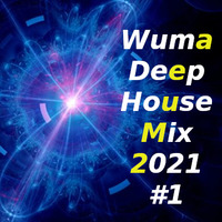Wuma Deep House Mix 2021 #1 by WumaSoundMix