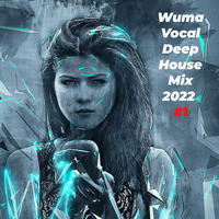 Wuma Vocal Deep House Mix 2022 #1 by WumaSoundMix