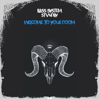 Global Techno Sets - Bass System x Stvndby - Welcome To Your Doom by M Verheije