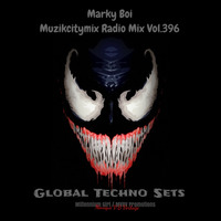 Global Techno Sets - Marky Boi - Muzikcitymix Radio Mix Vol.396 by M Verheije