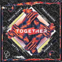 Together - Psyko Punkz &amp; Frequencerz &amp; E-Force &amp; Villain by M Verheije