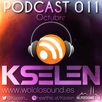 Kselen - Podcast 011 [Octubre 2015] by Wololo Sound
