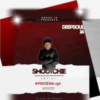 Smootchie DeepSoul 16 Mixed By #Mkoena cpt by Hash Tag Mkoena