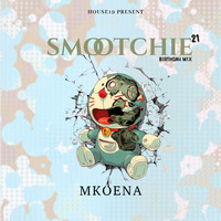Smootchie 21 Birthday Mix -Mkoena by Hash Tag Mkoena
