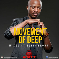 MOVEMENT OF DEEP Guest Mix by ELLIS BROWN #2 by @Rimolka