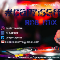 Capriseffect RnB Mix by djcaprise