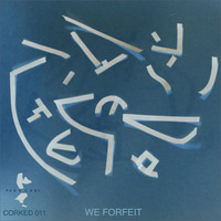 WE FORFEIT (Mix 8) :: Timix for Passerby (Corked 11) by WE FORFEIT