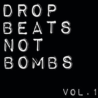 Barila Funk - Drop Beats Not Bombs Vol.1 by Barila Funk