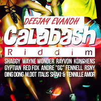 CALABASH RIDDIM MIXTAPE by Deejay Evanoh