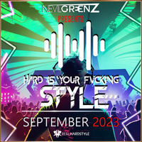 Nevil Greenz presents Hard Is Your Fvcking Style | SEPTEMBER 2023 by Nevil Greenz