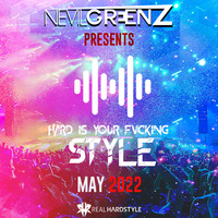 Nevil Greenz presents Hard Is Your Fvcking Style | MAY 2022 by Nevil Greenz