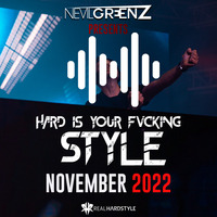 Nevil Greenz presents Hard Is Your Fvcking Style | NOVEMBER 2022 by Nevil Greenz