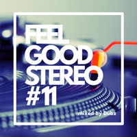 Feel Good Stereo # 11 by Dubz