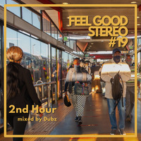 Feel Good Stereo # 19 (2nd Hour) by Dubz