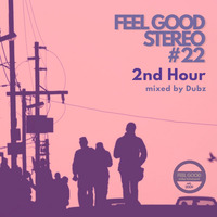 Feel Good Stereo # 22 (2nd Hour) by Dubz