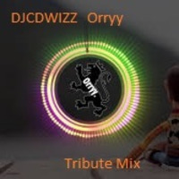 Orray Tribute Mix  by Chris Holland/DJCDWIZZ