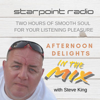 Steve King Soulful Sounds | Starpoint Radio | Tuesday Late Afternoon Show March 19th by Steve King Soulful Sounds