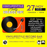 Micheal G @ Vinyl Lifestyle [27.11.21] by Headz Up!