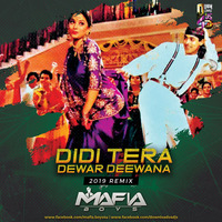Didi Tera Dewar Deewana ( 2019 Remix ) Mafia Boys by DJ MHD IND
