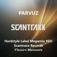 Parvuz - Hardstyle Label Megamixes #03: Scantraxx Recordz by Parvuz