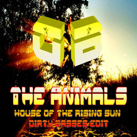 The Animals - House of the Rising Sun (Dirty Basses Bootleg) by Dirty Basses