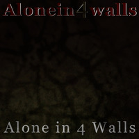 Alonein4walls - Alone in 4 Walls (Full Album)