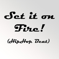 Set it on Fire! (HipHop Beat) by XBeaZz