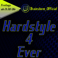 Brainstorm Live In The Mix - Hardstyle 4 Ever 1-2019 by Brainstorm_Official