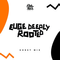 Easy Africa Music ||Episode 23 By Euge Deeply Rooted (Guest Mix) by EASY AFRICA Music