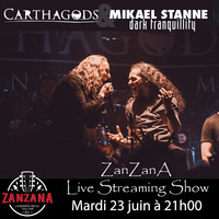 Carthagods &amp; Mikael Stanne (Dark Tranquillity), l'interview - ZanZanA Live Streaming Show by ZanZanA & Jwajem Metal Podcast