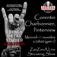 French Metal Studied, l'interview - ZanZanA Live Streaming Show - mercredi 11 novembre 2020 by ZanZanA & Jwajem Metal Podcast