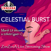 Celestial Burst l'interview - ZanZanA Live Streaming Show - mardi 29 décembre 2020 by ZanZanA & Jwajem Metal Podcast